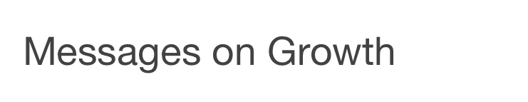 Messages on Growth